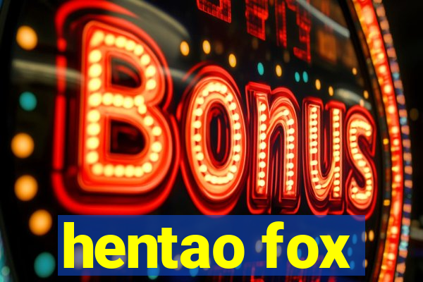 hentao fox